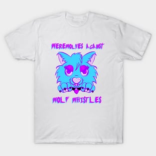 Werewolves Against Wolf Whistles T-Shirt